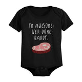 I'm Awesome Well Done Daddy Baby Onesie