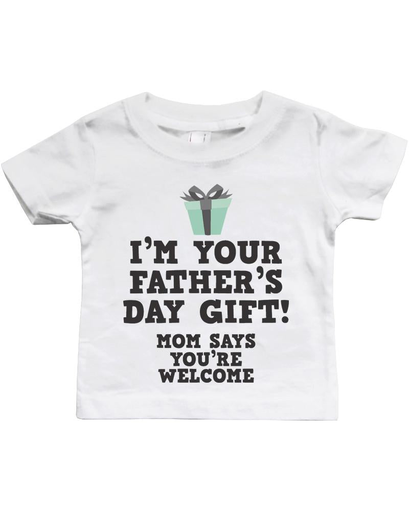 I'm Your Father's Day Gift - Funny Graphic